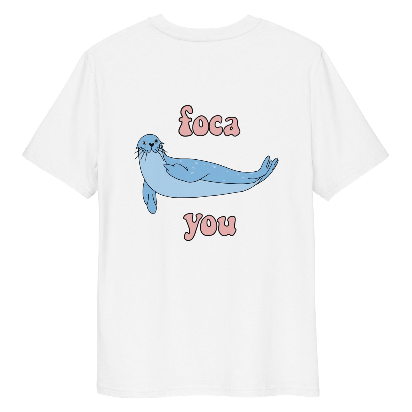 Foca You - Tshirt